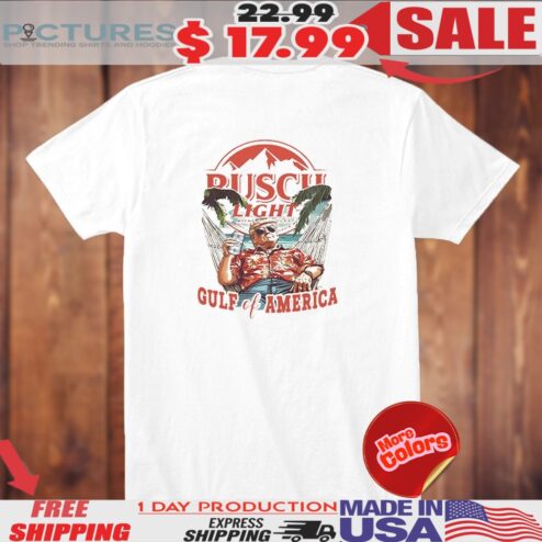 Trump Busch Light Gulf Of America 2025 Shirt