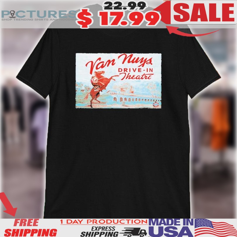 Van Nuys Drive In Theatre Shirt