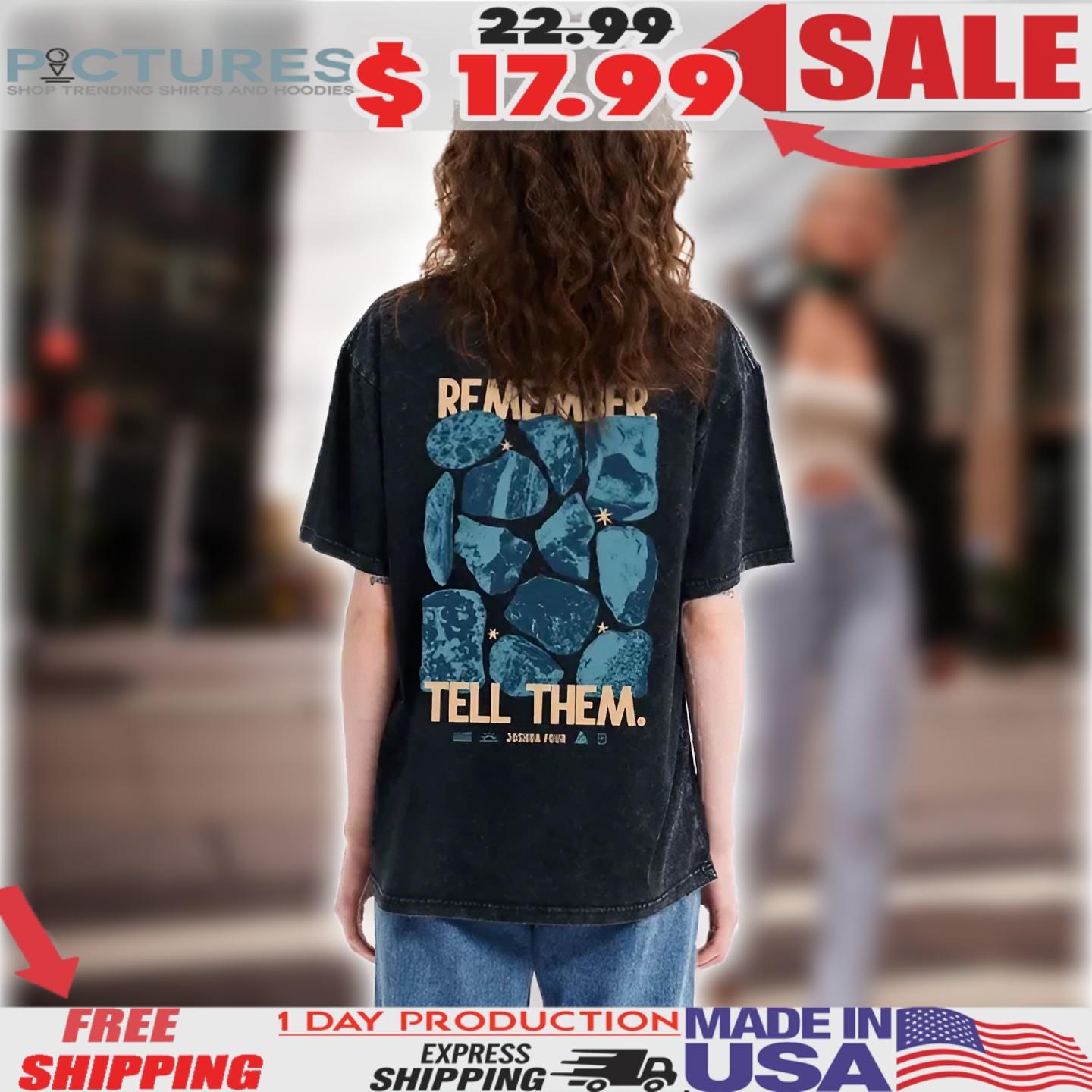 What Do These Stones Mean Remember Tell Them Joshua Four Christian Easter Shirt