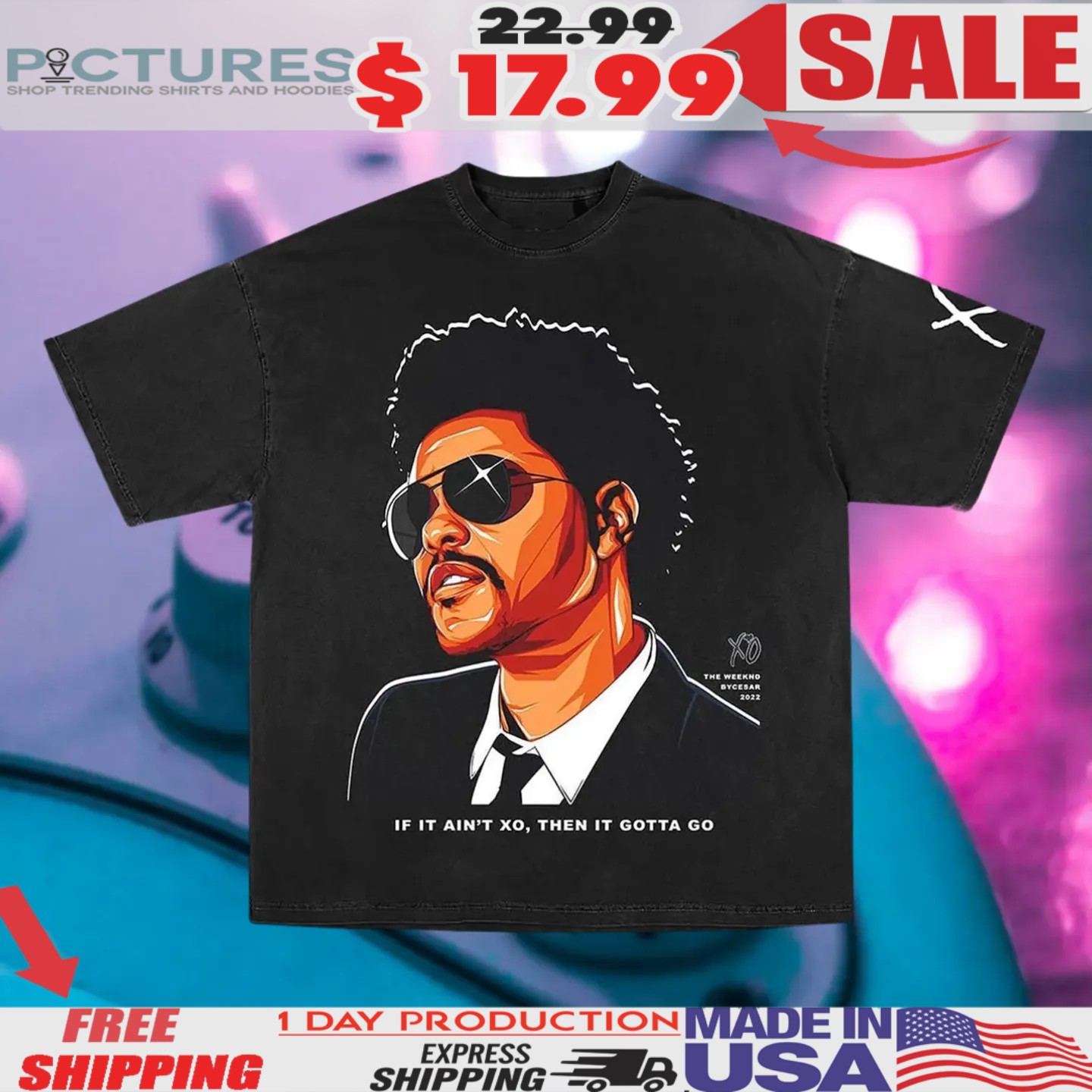 Xo The Weeknd If It Ain't Xo Then It Gotta Go Graphic Shirt