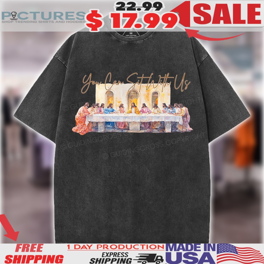 You Can Sit With Us The Last Supper Water Painting Christian Easter Shirt You Can Sit With Us The Last Supper Water Painting Christian Easter Shirt