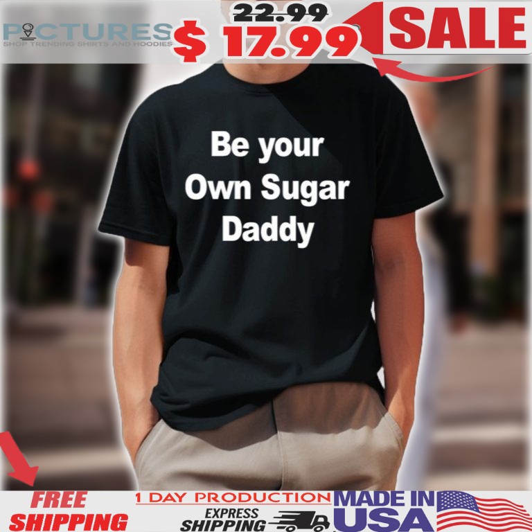 Yuzvendra Chahal Wearings Be Your Own Sugar Daddy Shirt