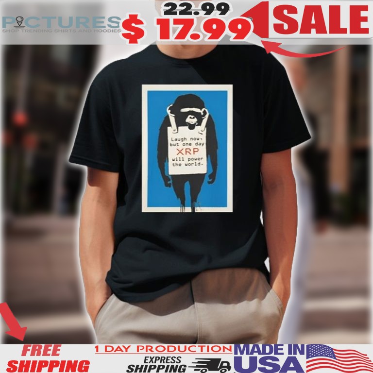 Zach Rector Xrp Monkey Laugh Now But One Day Xrp Will Power The World Shirt