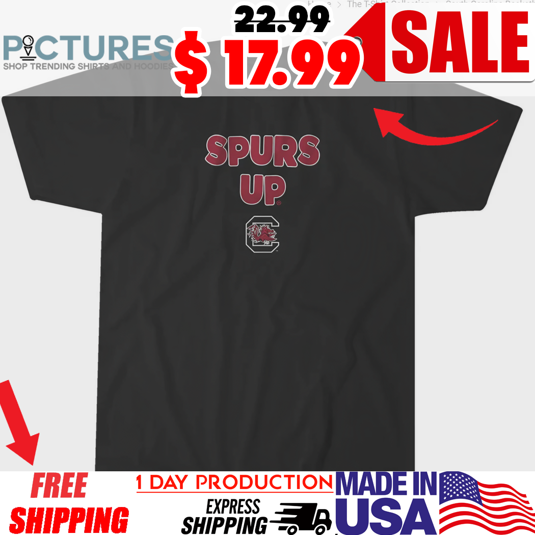 South Carolina Gamecocks Basketball Spurs Up Team Slogan shirt
