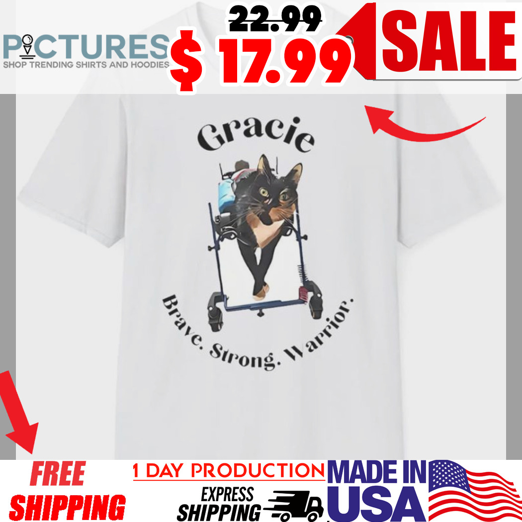 Gracie Cat Brave Strong Warrior Shirt
