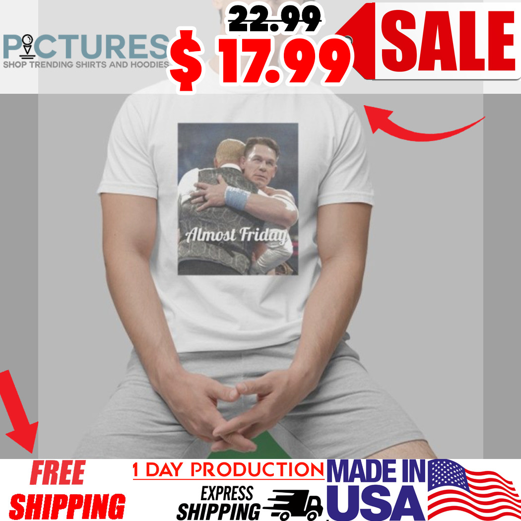 John Cena Heel Almost Friday WWE Shirt