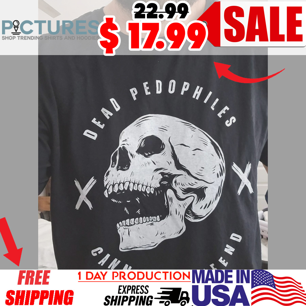 Skull Dead Pedophiles Cannot Reoffend Shirt