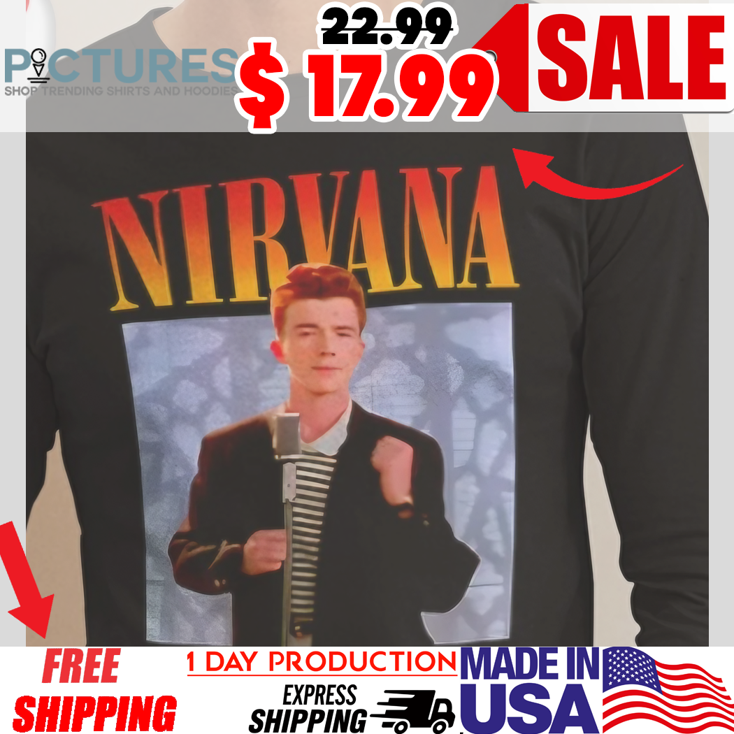 Rick Astley Rick Roll Nirvana graphic shirt