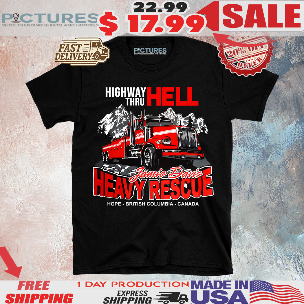 20250225-101555-Recovereddfasdf Truck Highway Hell Jamie Davis Heavy Rescue Shirt 2 Picturestees Customized Gifts