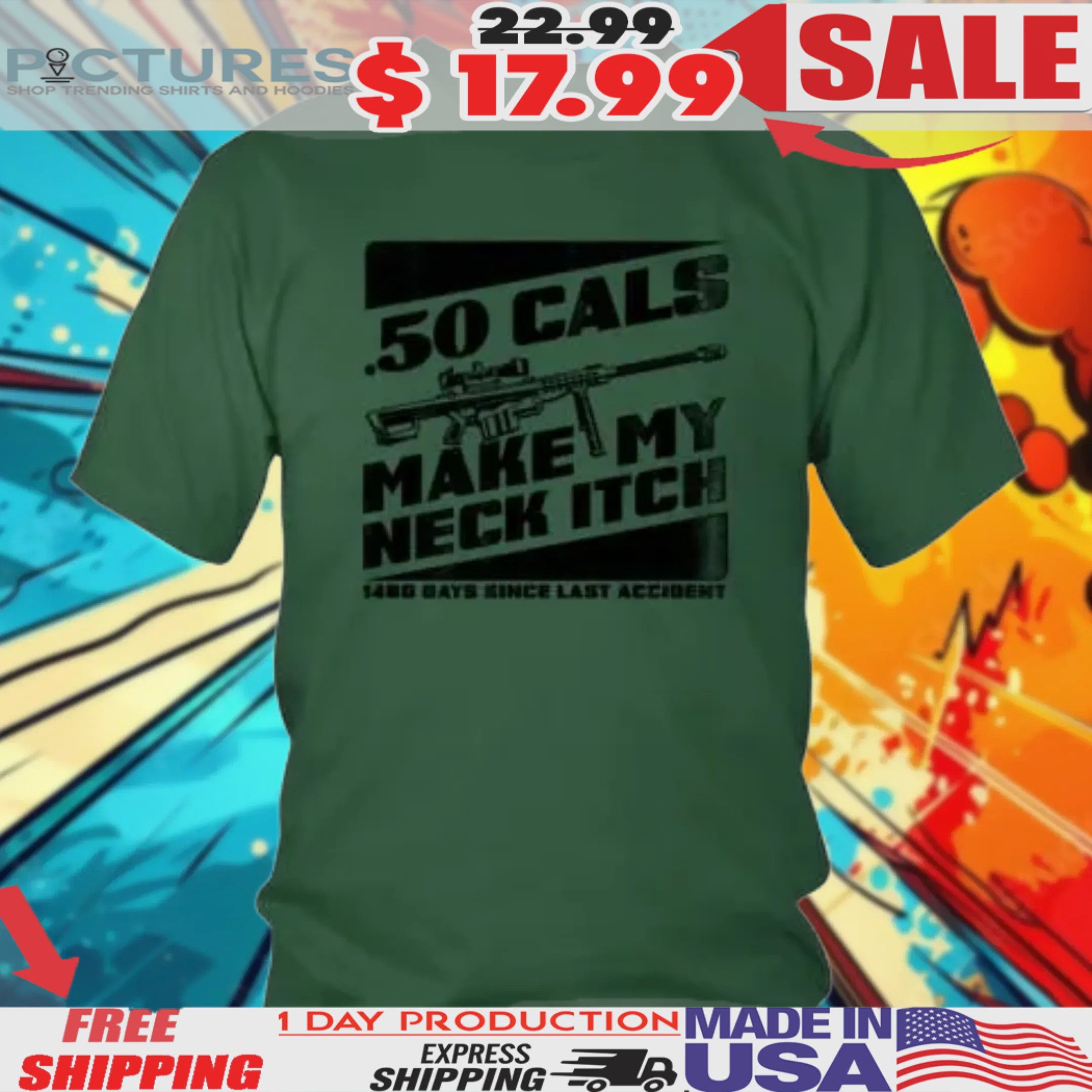 50 Cals Make My Neck Itch 1460 Days Since Last Accident Shirt