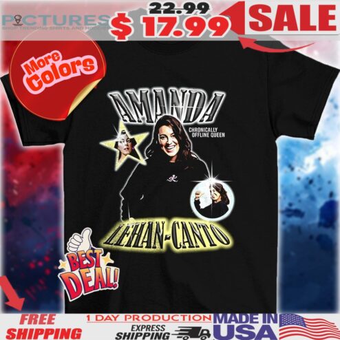 Amanda Lehan Canto Chronically Offline Queen shirt