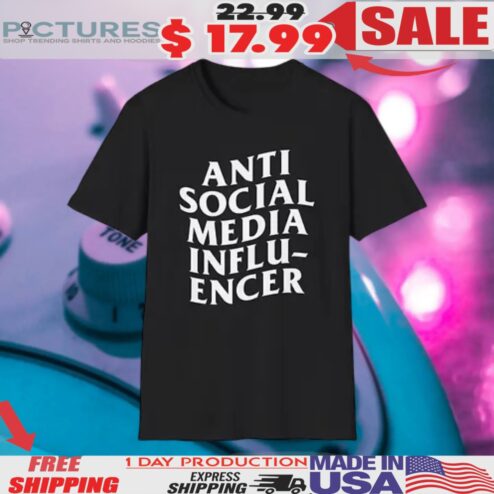 Anti Social Media Influencer Shirt