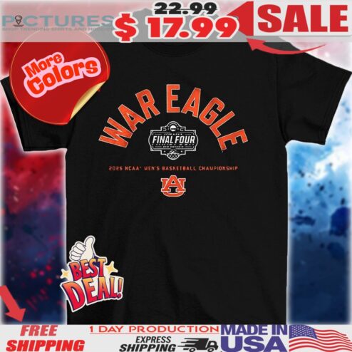 Auburn Tigers 2025 NCAA Men’s Basketball Championship War Eagle Final Four logo shirt