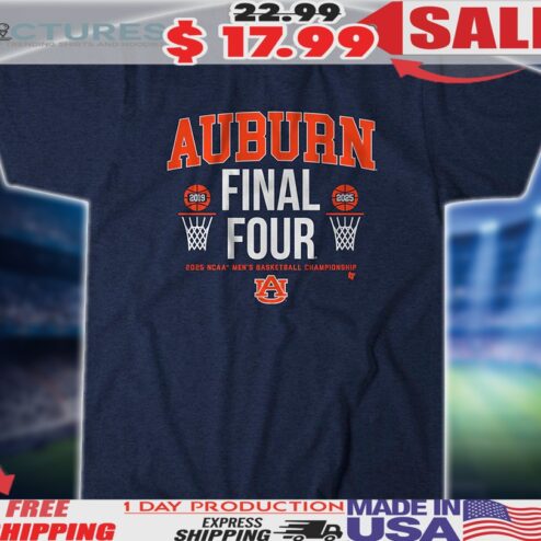 Auburn Tigers Basketball All-Time Final Fours 2025 NCAA Men's Basketball Championship Shirt