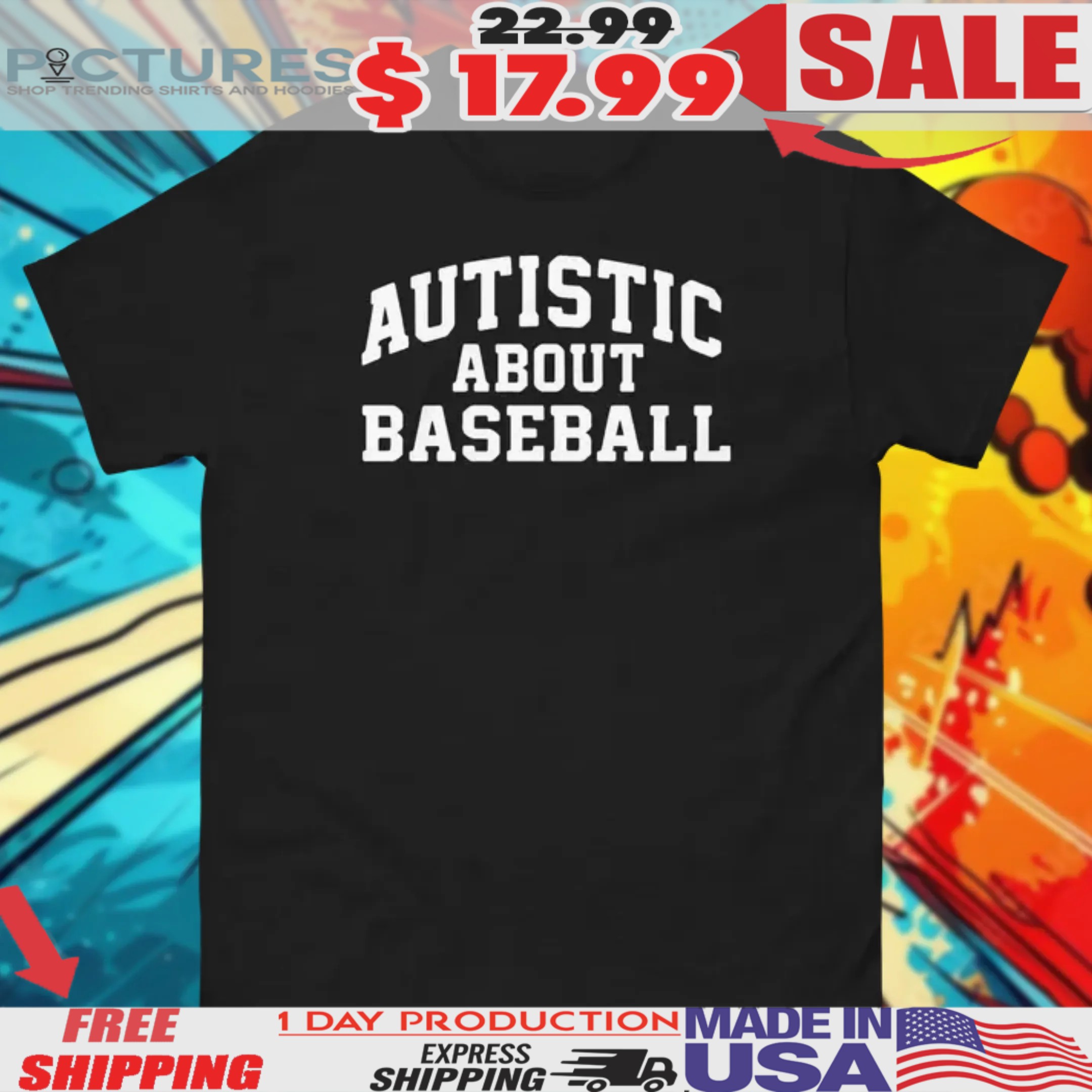 Autistic About Baseball Shirt