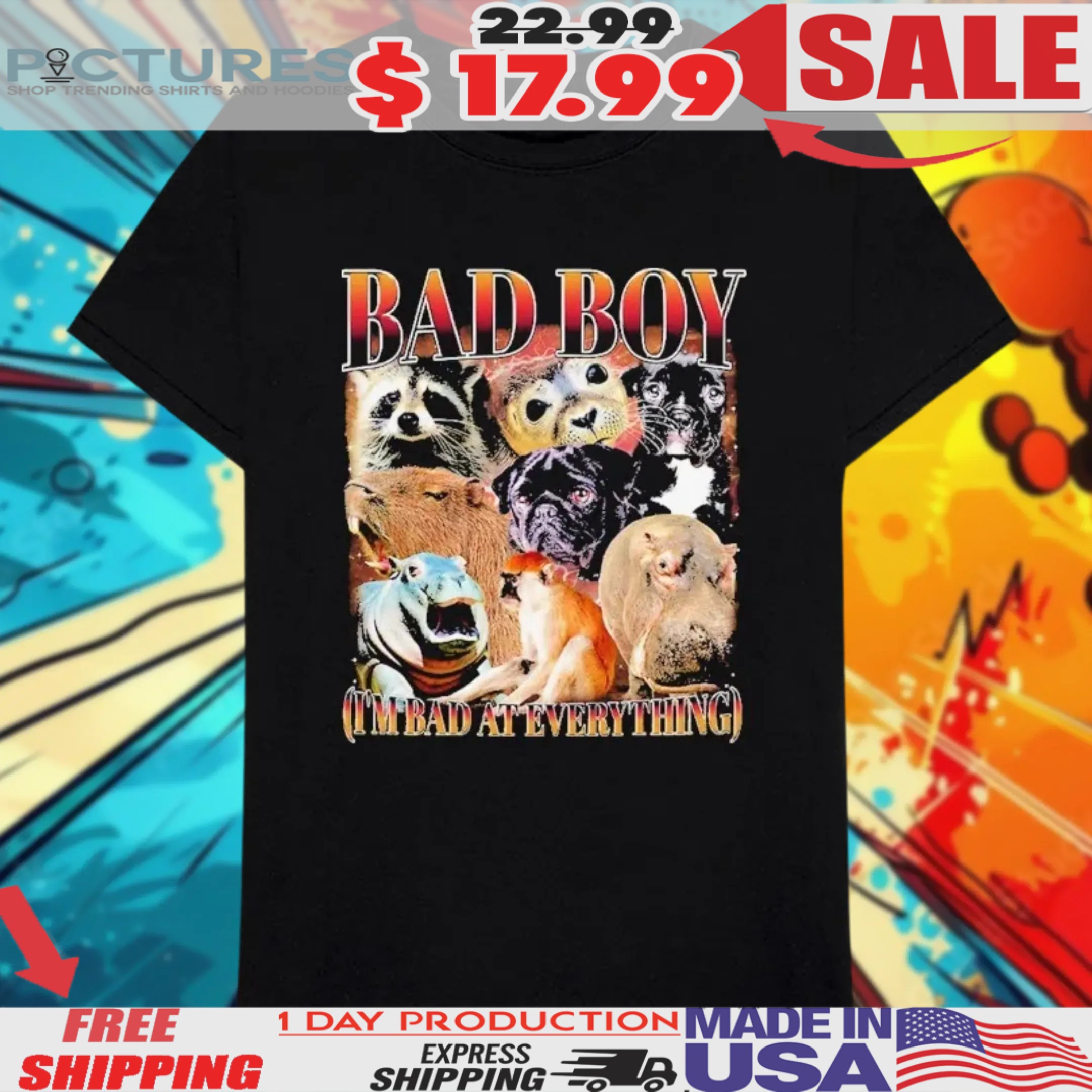 Bad Boy I'm Bad At Everything Animals Vintage Bootleg Shirt