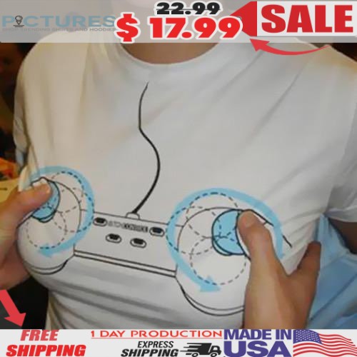 Boob Controller Big Boobs Shirt