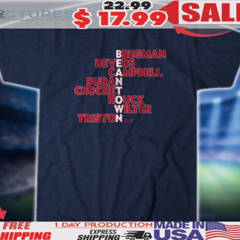 Boston Red Sox Beantown Names 2025 Bregnab Devers Campbell Duran Crochet Houck Wilyer Triston Shirt