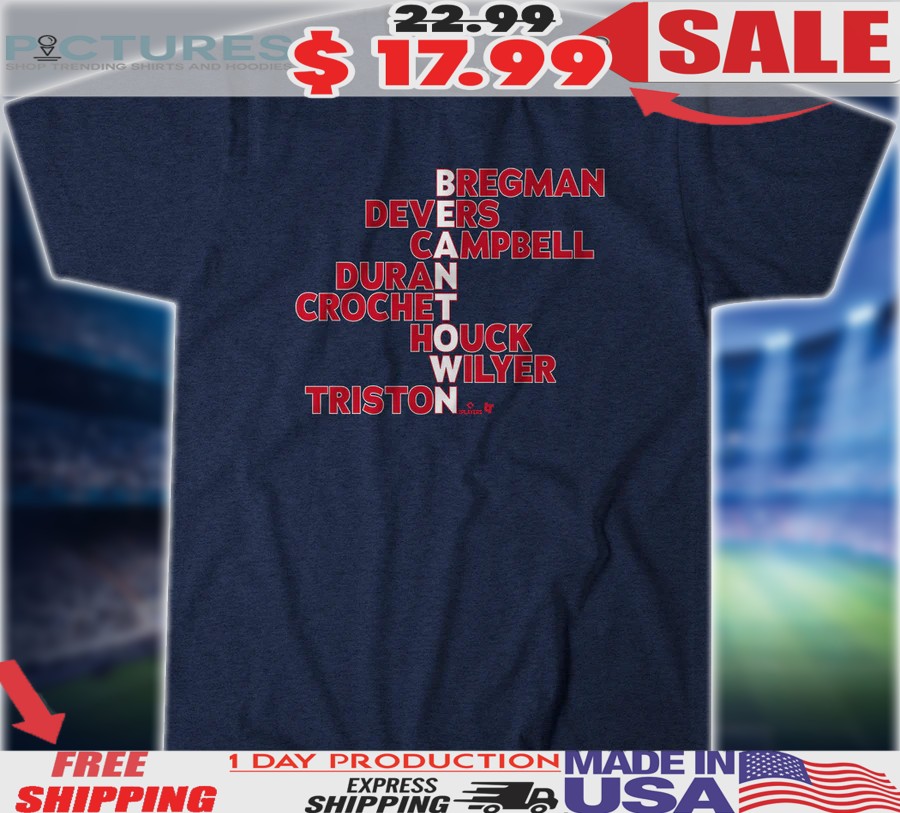 Boston Red Sox Beantown Names 2025 Bregnab Devers Campbell Duran Crochet Houck Wilyer Triston Shirt