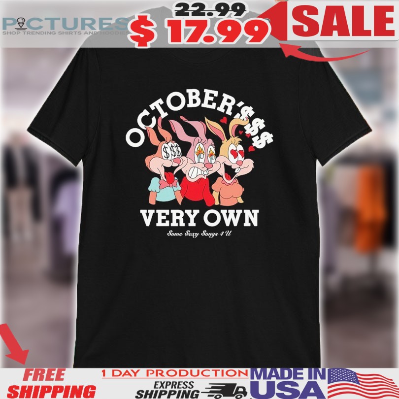 Bunny October’s Very Own Some Sexy Songs 4U Shirt