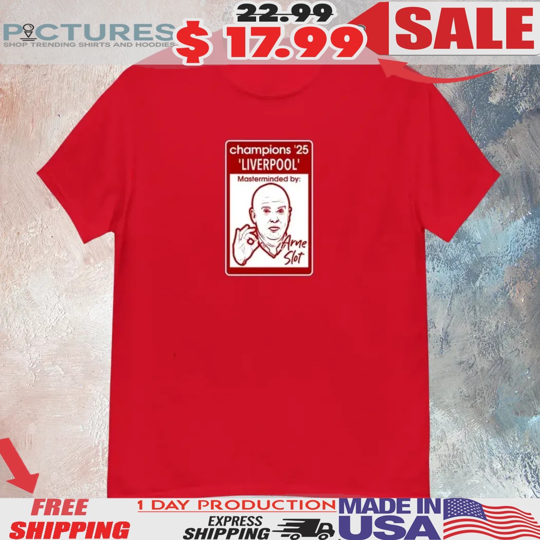 Champions '25 Liverpool Masterminded By Arne Slot Shirt
