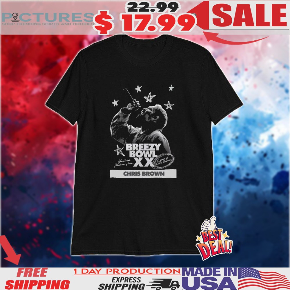 Chris Brown Tour 2025 Brezzy Bowl Tour XX Pregame 20 Years Of Chris Brown In Europe And North America Shirt 1 Picturestees Customized Gifts