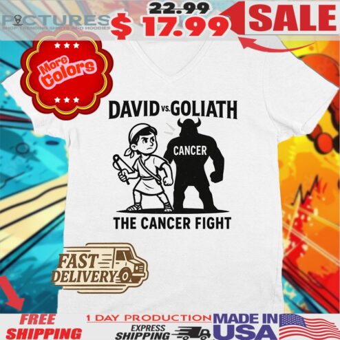 David Vs Goliath The Cancer Fight Shirt