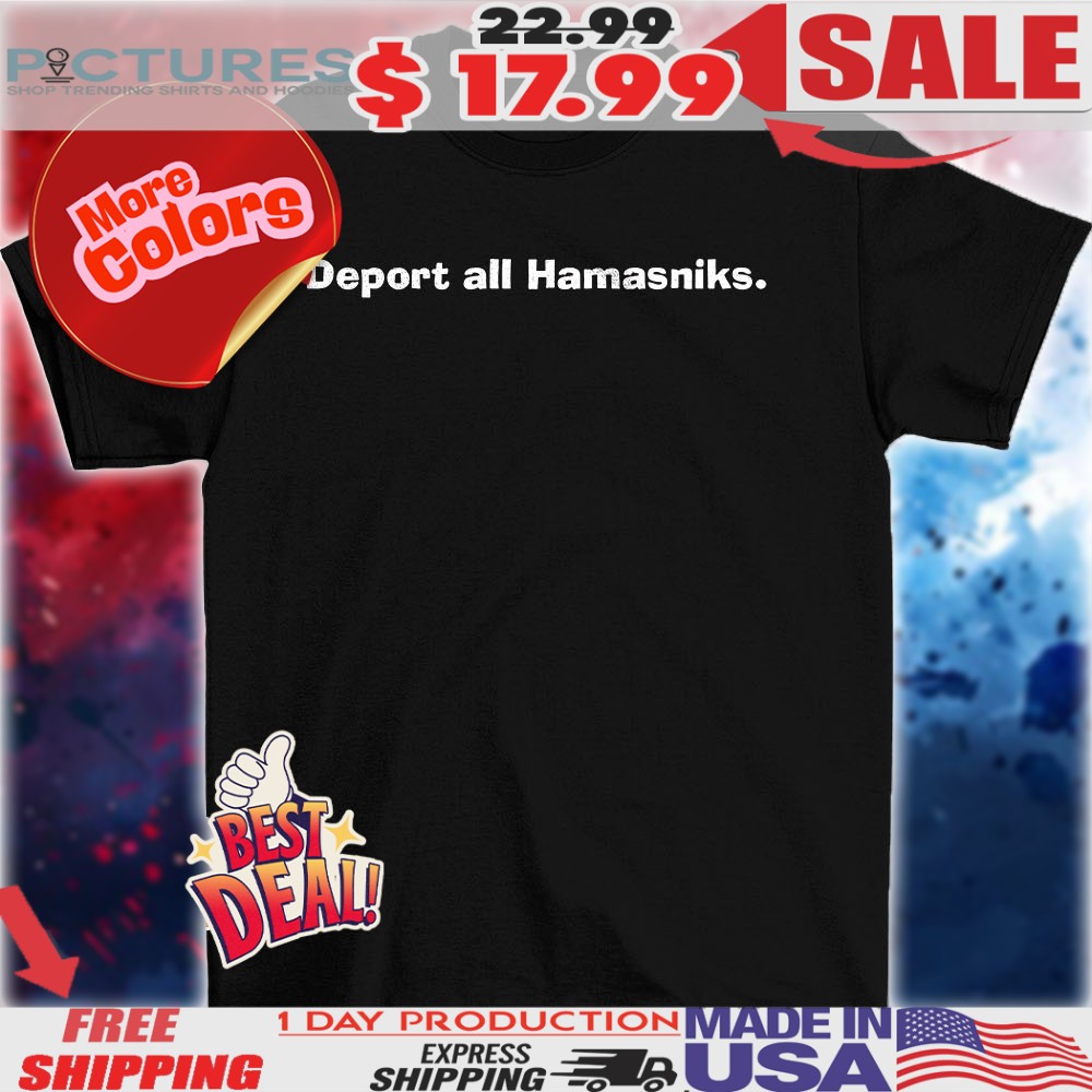 Deport All Hamasniks Shirt
