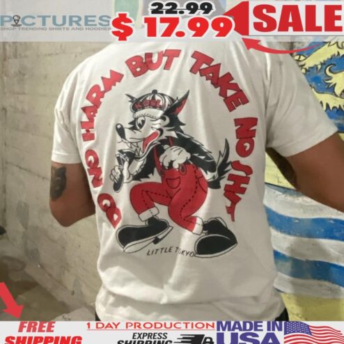 Do No Harm But Take No Shit Little Tokyo Shirt