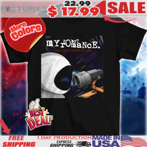 EVE and Wall-E X My Chemical Romance My Robot Romance three cheers for space love shirt