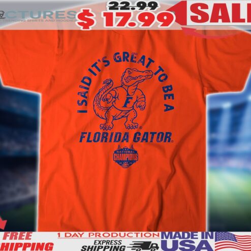 Florida Basketball I Said It's Great to be a Florida Gator National 2025 National Champions Shirt