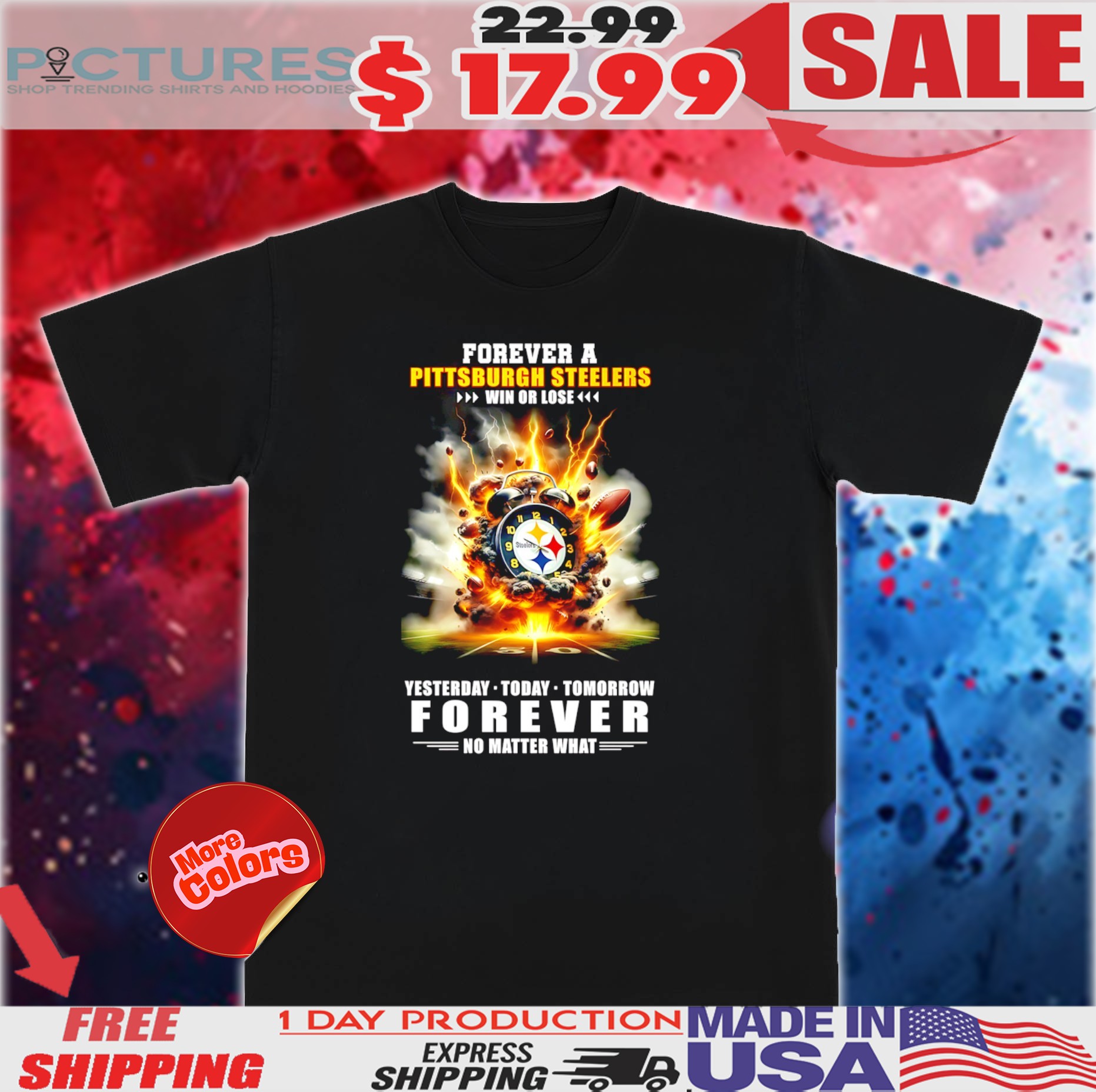 Forever A Pittsburgh Steelers Win Or Lose Yesterday Today Tomorrow Forever No Matter What Shirt