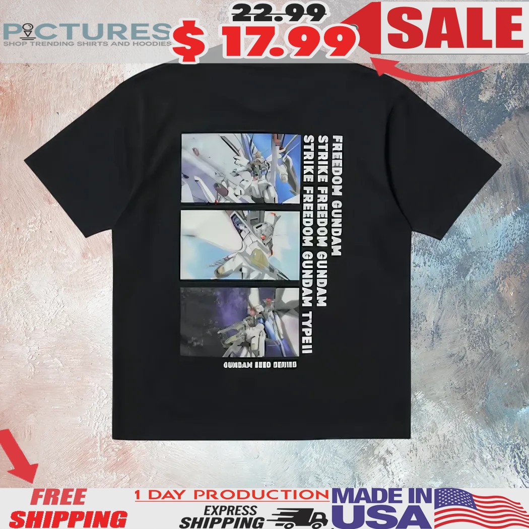 Freedom Gundam Strike Freedom Gundam Type II Gundam Seed Series Shirt 1