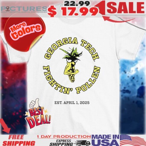 Georgia Tech fightin’ pollen EST April 1 2025 shirt