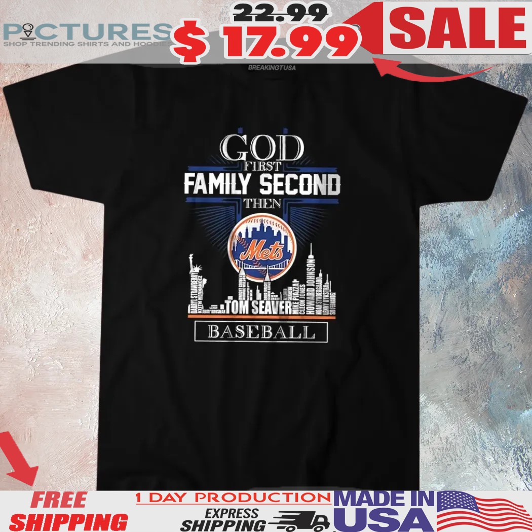 God First Family Second Then New York Mets Players Names City Skyline Shirt