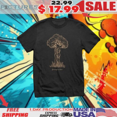 Growing In Love Texas Trees Foundation Shirt