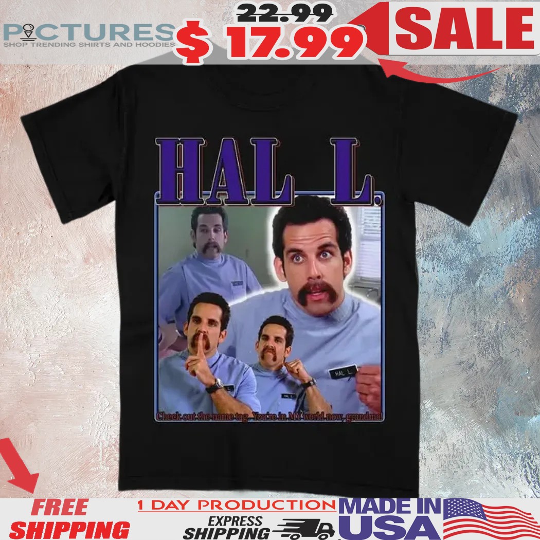 Hal Happy Gilmore Check Out The Name Tag You're In My World Now Grandma Shirt