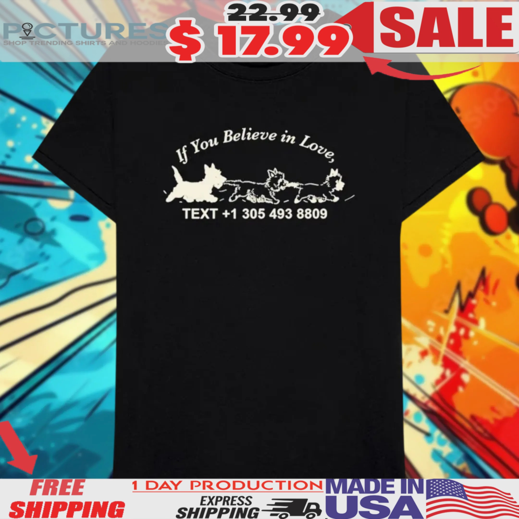 If You Believe In Love Text Dogs Shirt