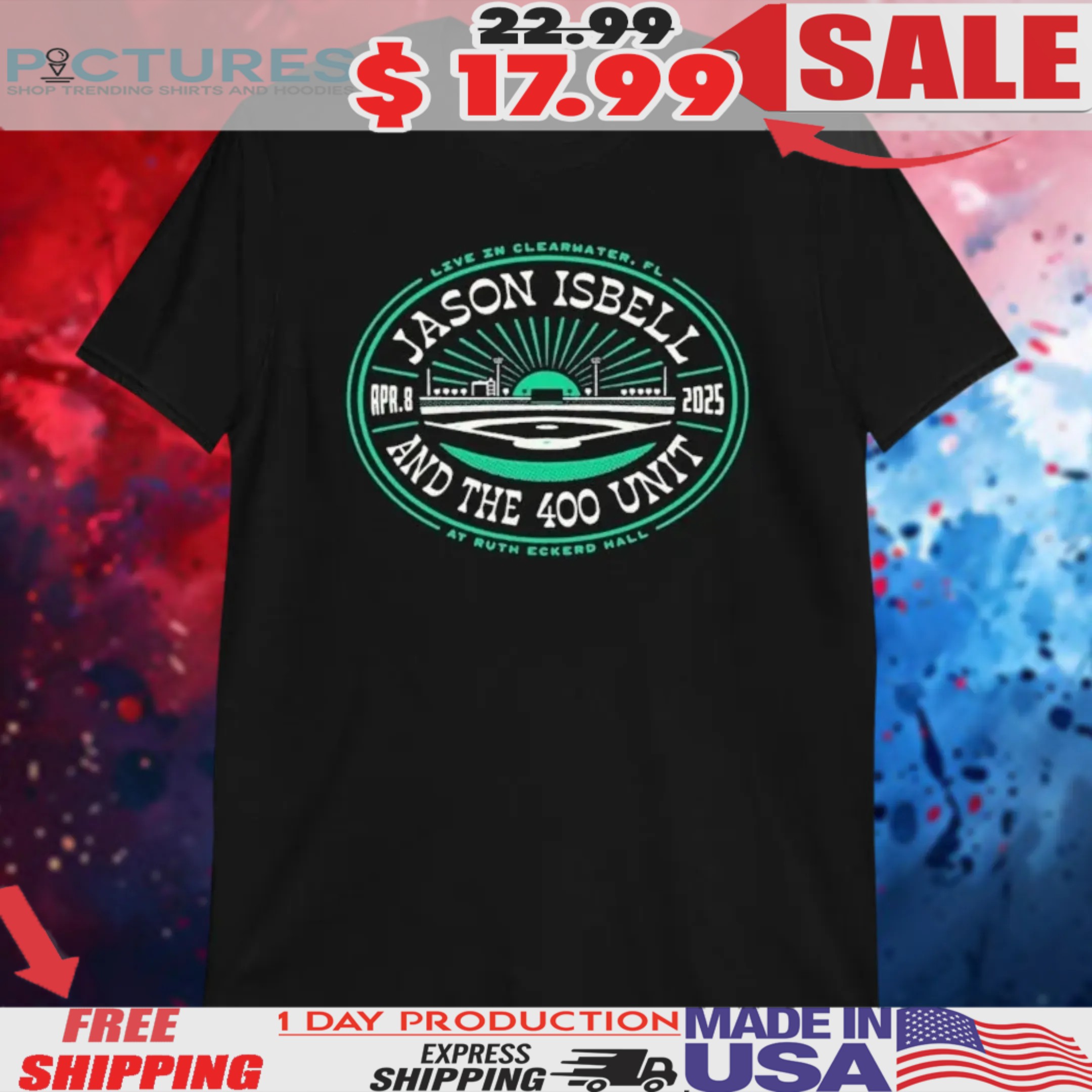 Jason Isbell And The 400 Unit Tour Apr 8 2025 Ruth Eckerd Hall Clearwater FL Shirt