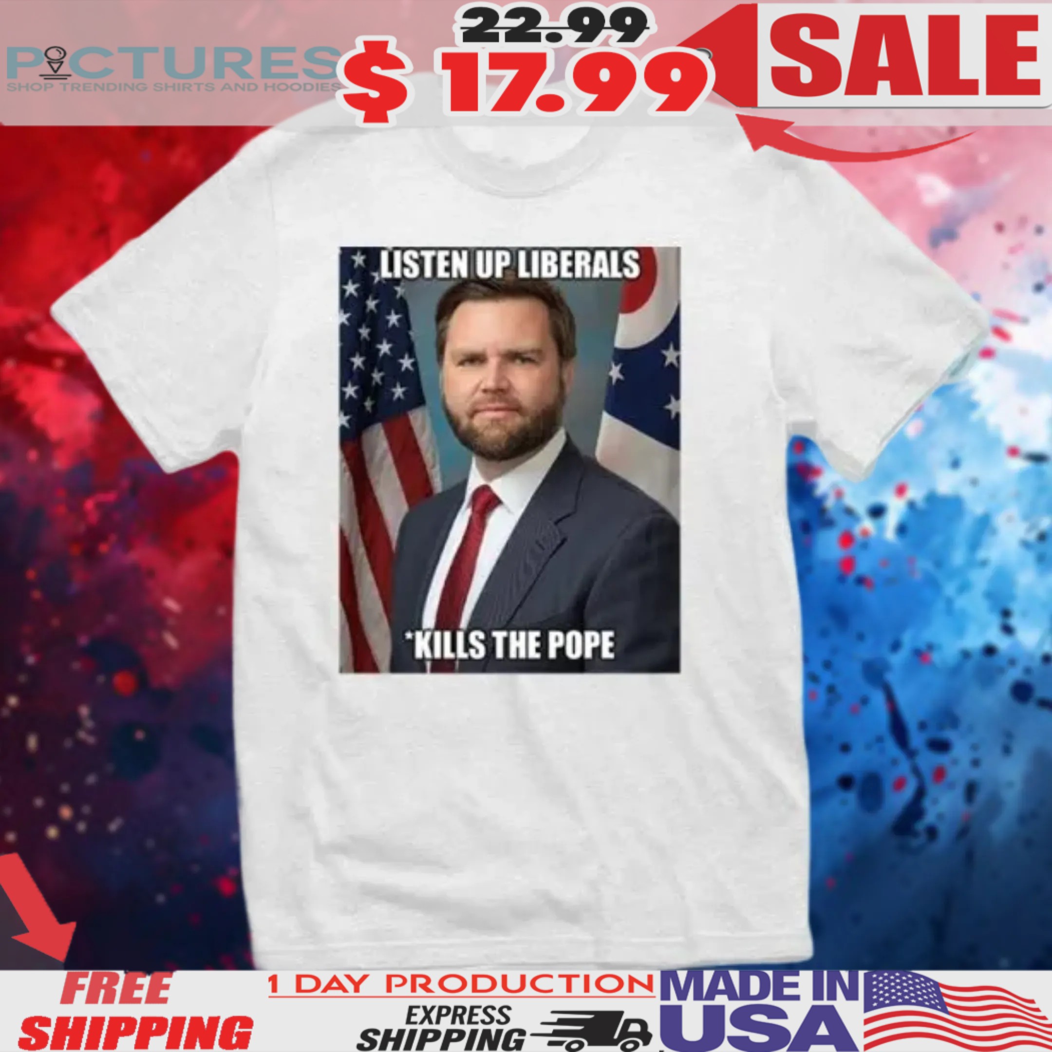 Jd Vance Listen Up Liberals Kill Pope Francis Shirt