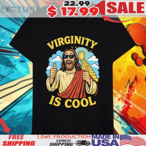 Jesus Virginity Is Cool Shirt