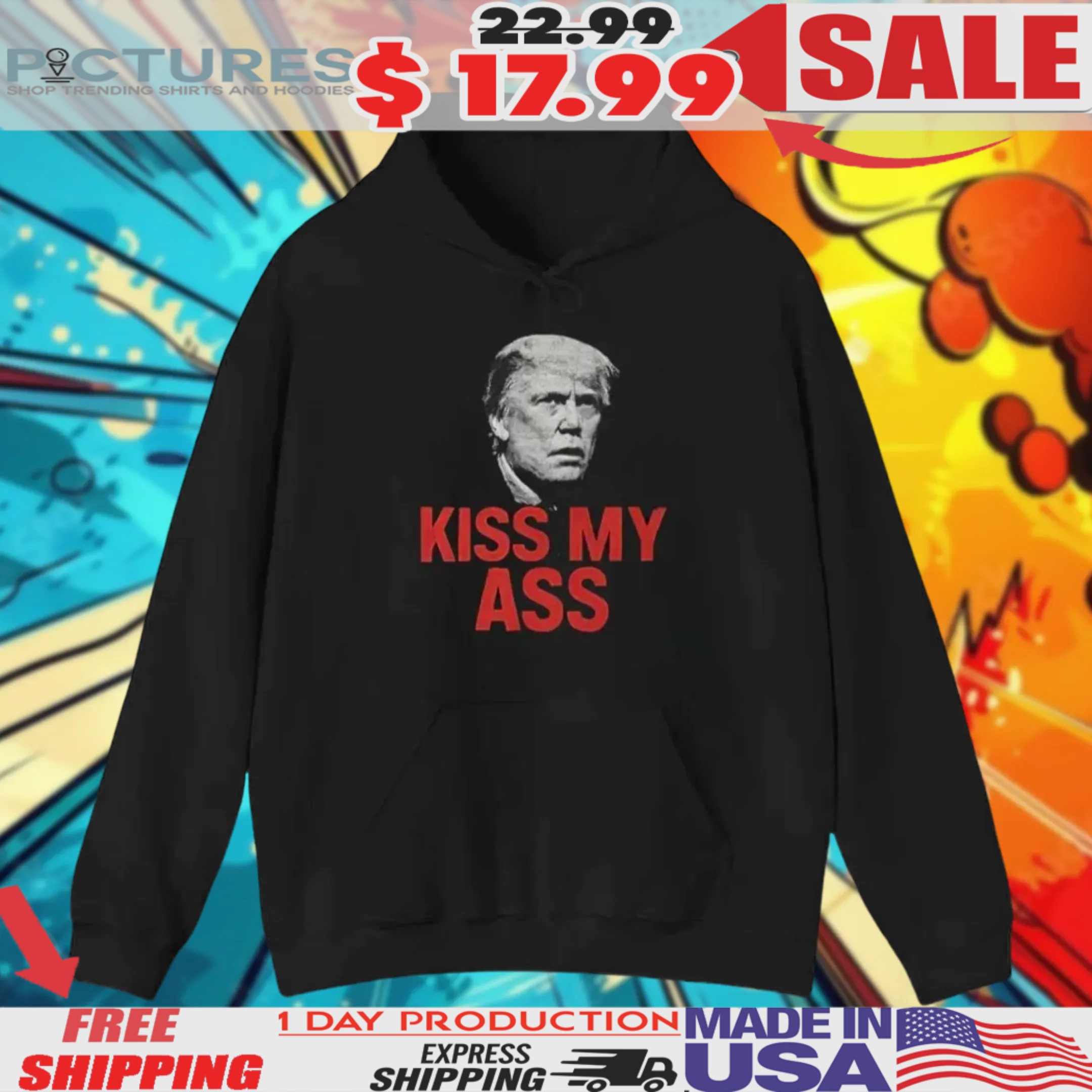 Kiss My Ass Trump Shirt