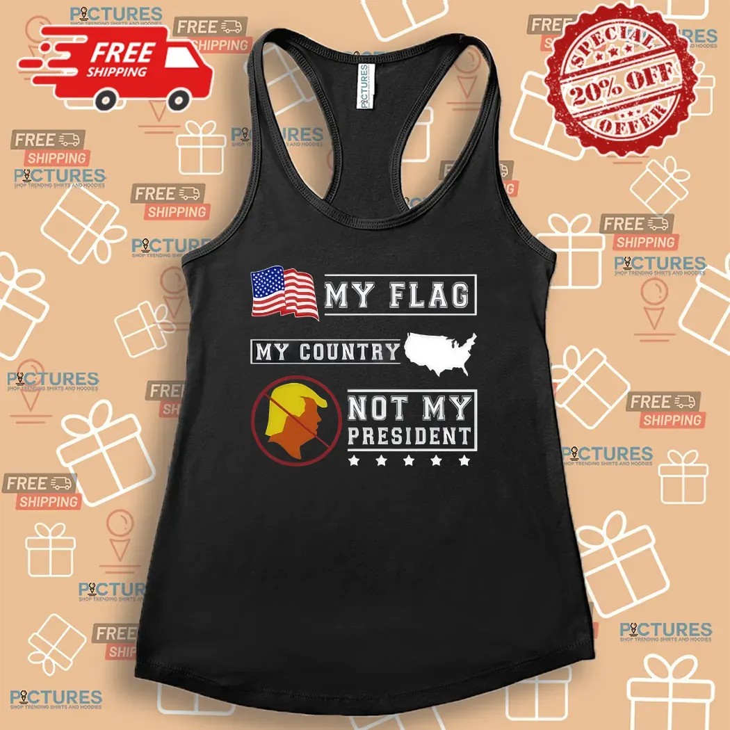 Lady Gaga My Flag My Country Trump Not My President Shirt