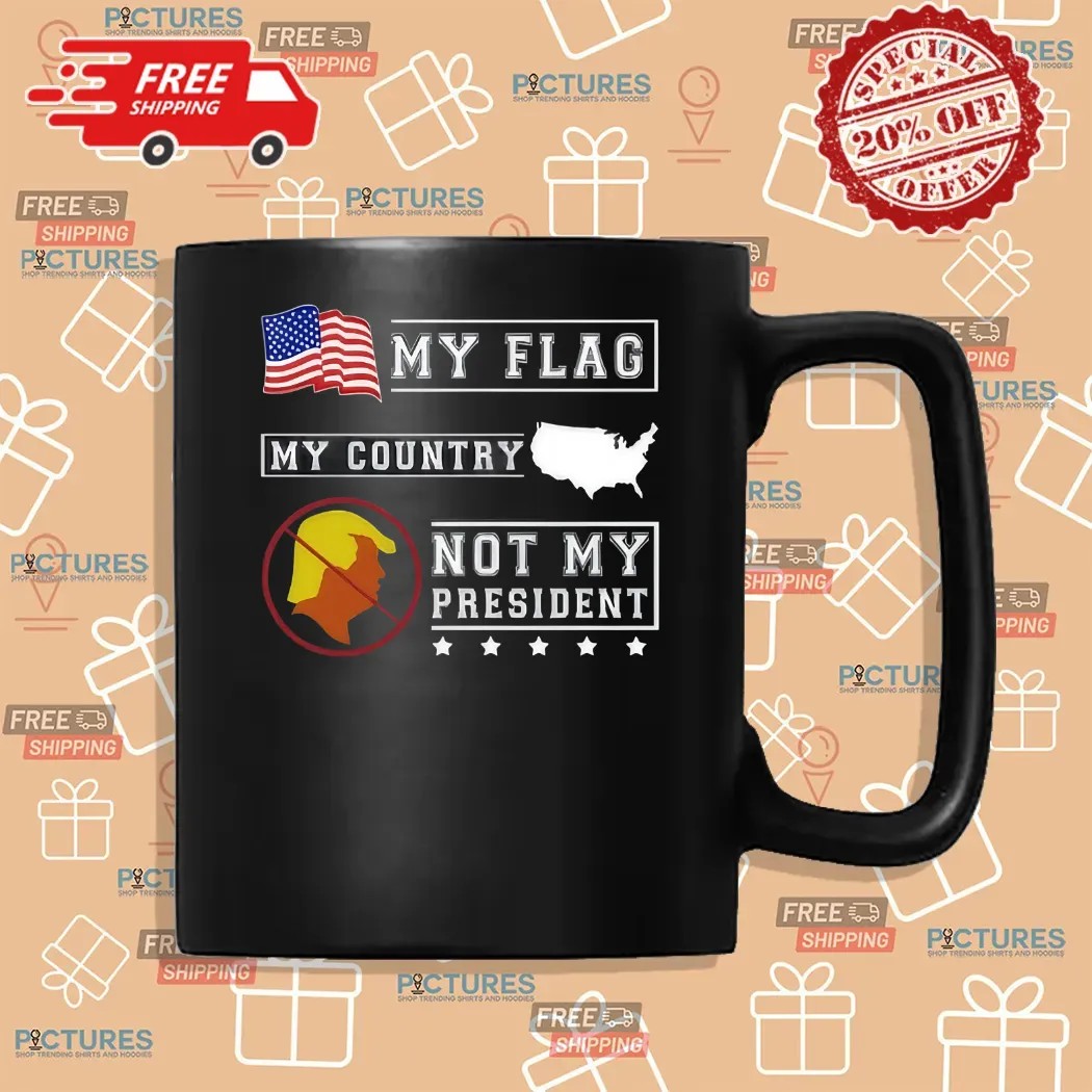 Lady Gaga My Flag My Country Trump Not My President Shirt