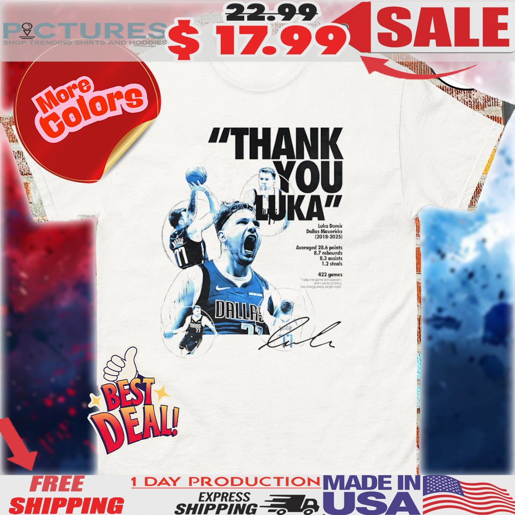 Luka Doncic Dallas Mavericks Thank You Luka Signature Shirt