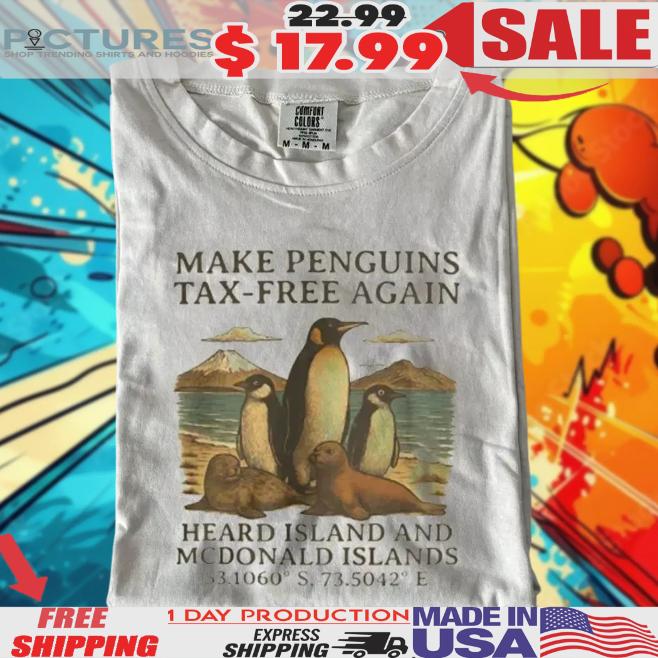 Make Penguins Tax-Free Again Heard Island And McDonald Islands Resist Shirt