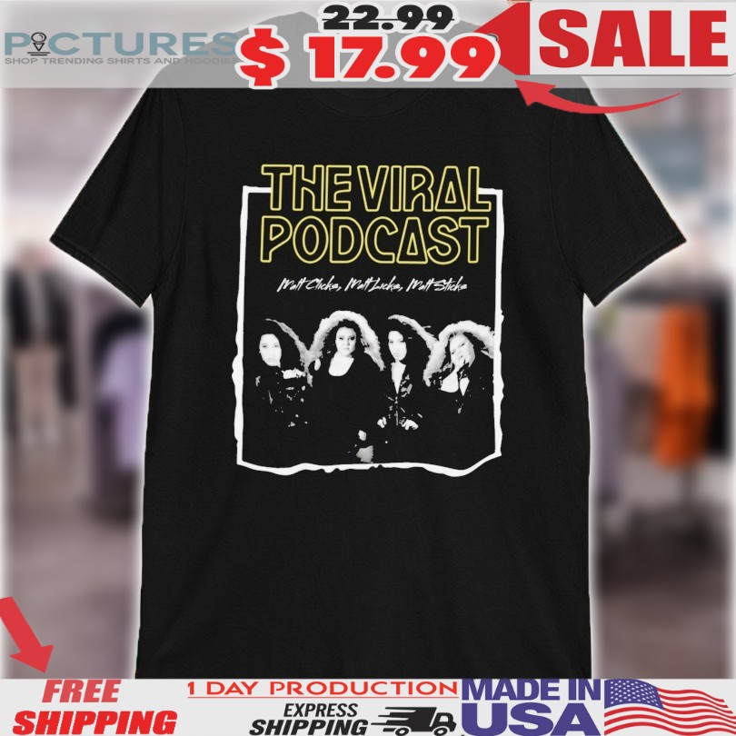 Malts Chicks Malts Lucks Malts Sticks The Viral Podcast Shirt