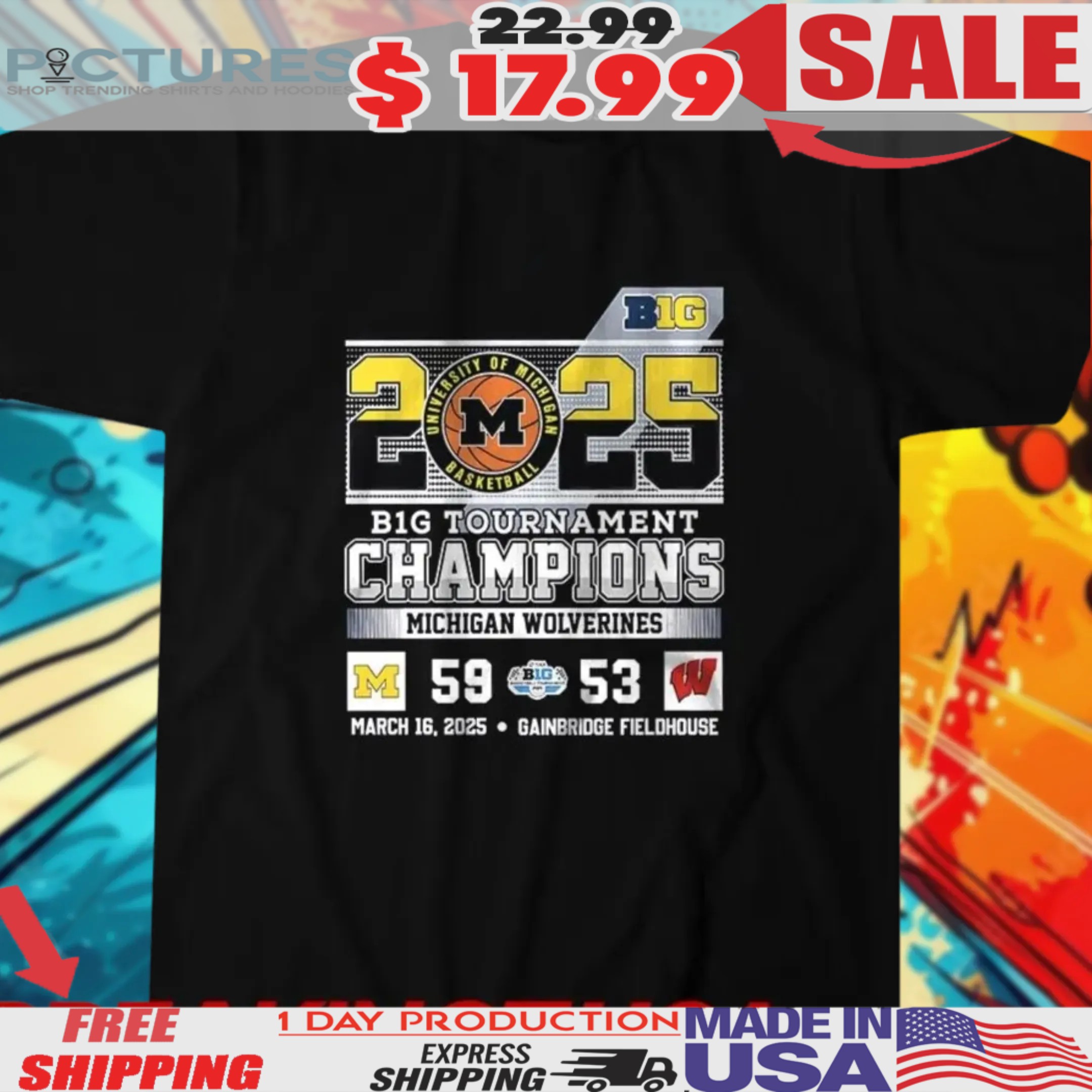 Michigan beat Wisconsin 59-53 win 2025 BIG Tournament Champions Shirt