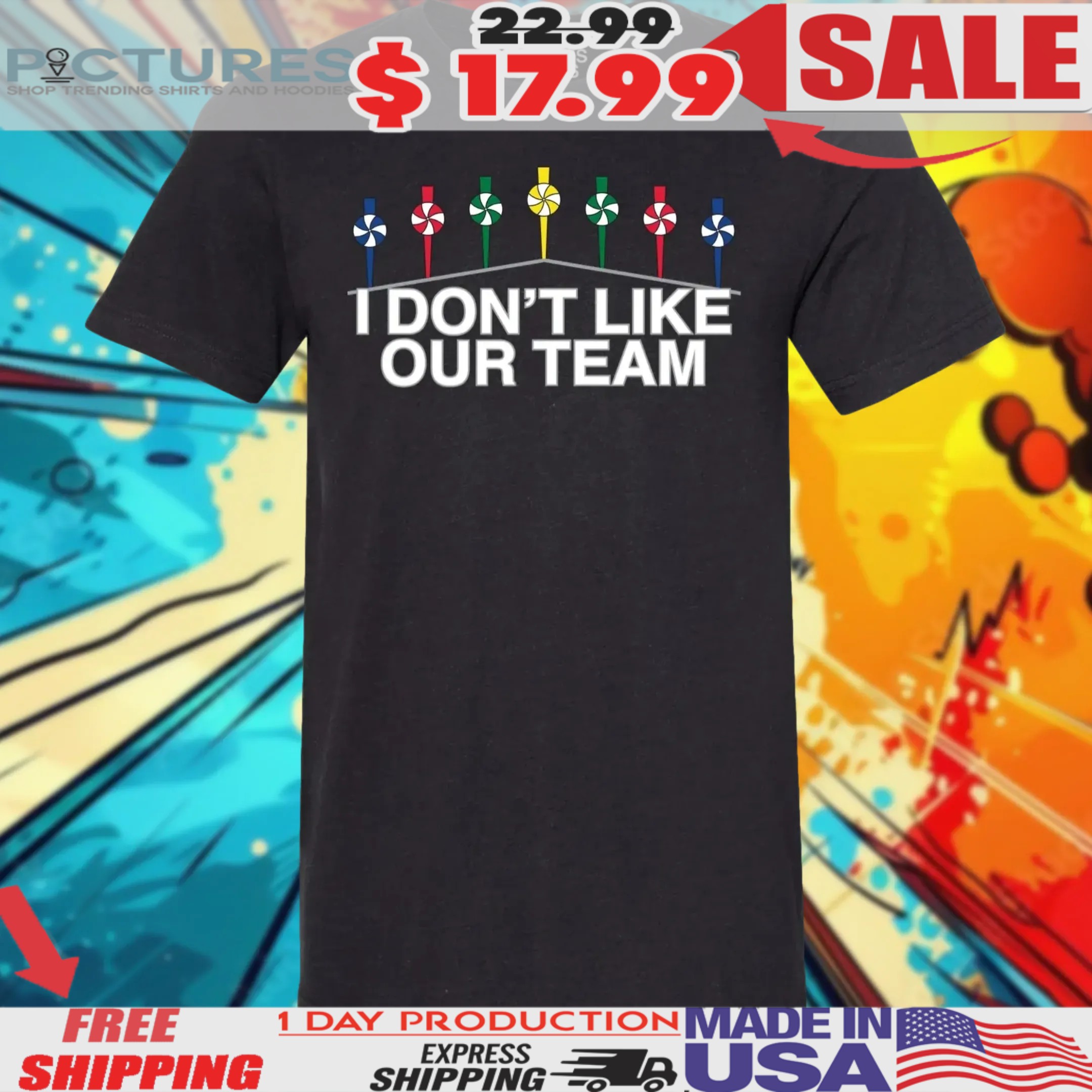 Mike I Don’t Like Our Team Shirt