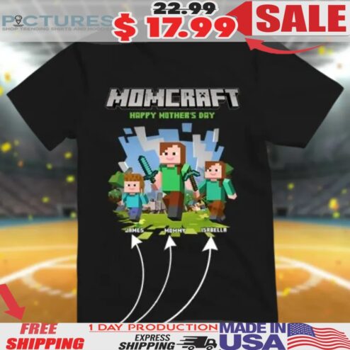 MomCraft Happy Mother’s Day Minecraft Custom Shirt